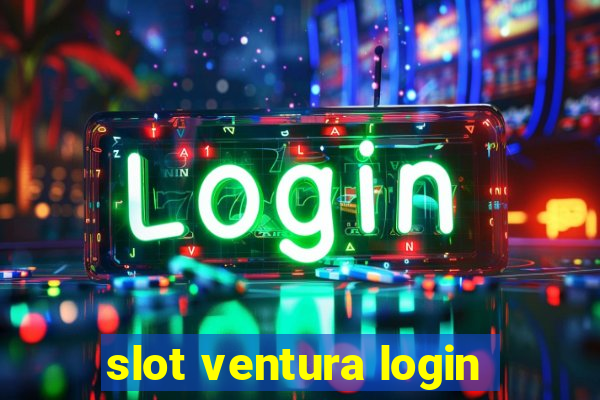 slot ventura login