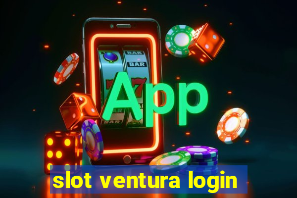 slot ventura login