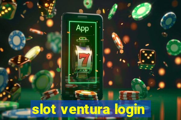 slot ventura login