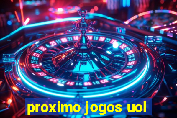 proximo jogos uol