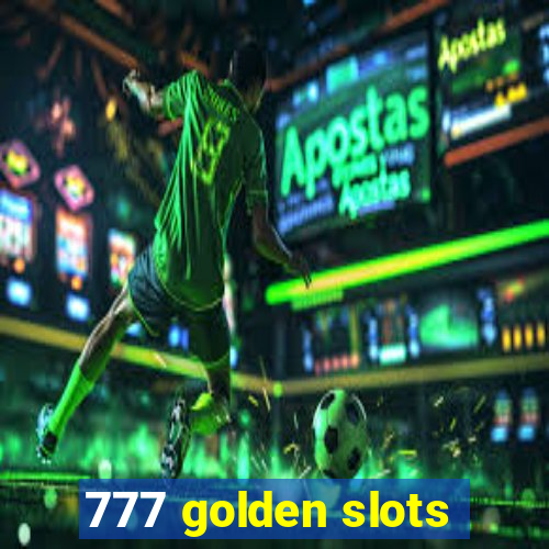 777 golden slots