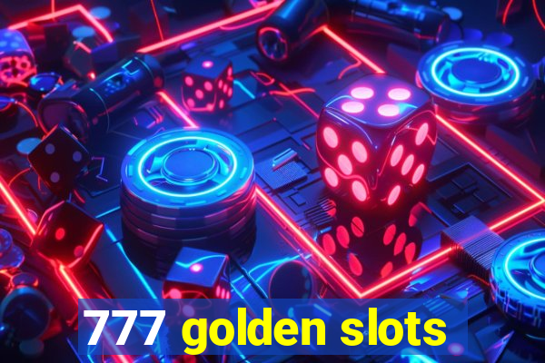 777 golden slots