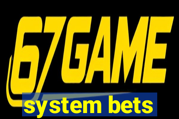 system bets