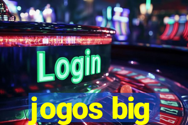 jogos big