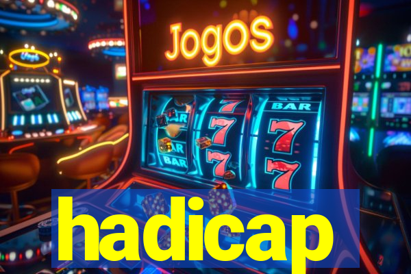 hadicap