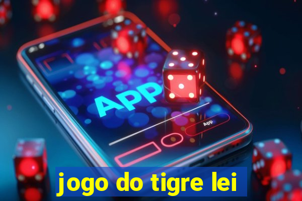 jogo do tigre lei