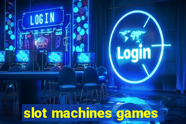 slot machines games