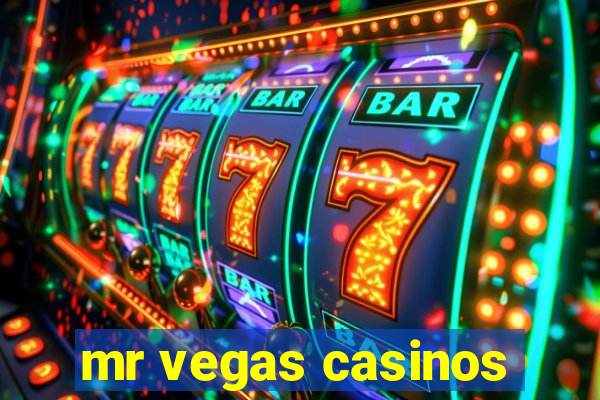 mr vegas casinos