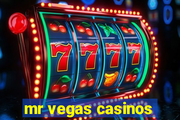 mr vegas casinos