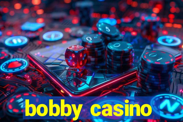 bobby casino