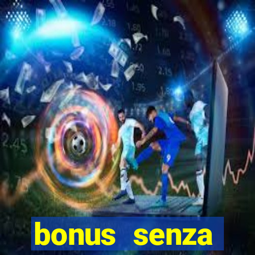 bonus senza deposito star casino