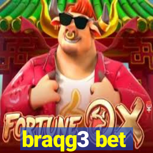 braqg3 bet