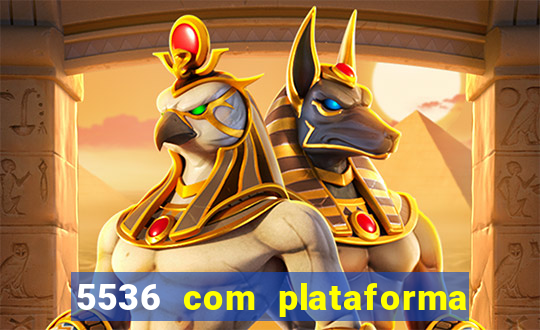 5536 com plataforma de jogos