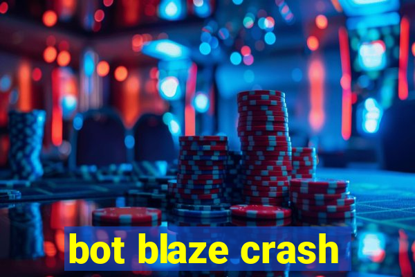 bot blaze crash