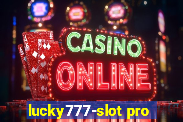 lucky777-slot pro