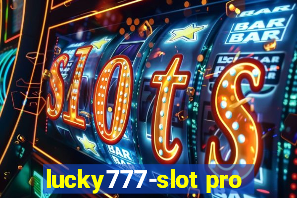 lucky777-slot pro