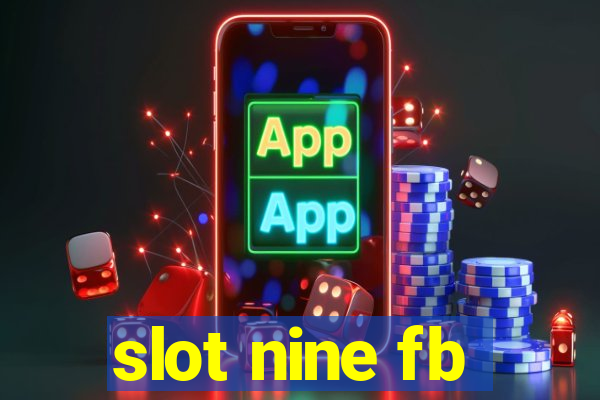 slot nine fb