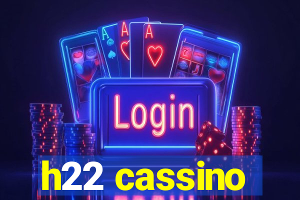 h22 cassino