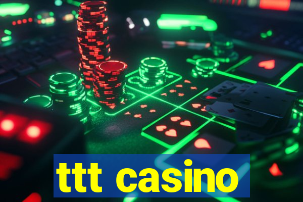 ttt casino