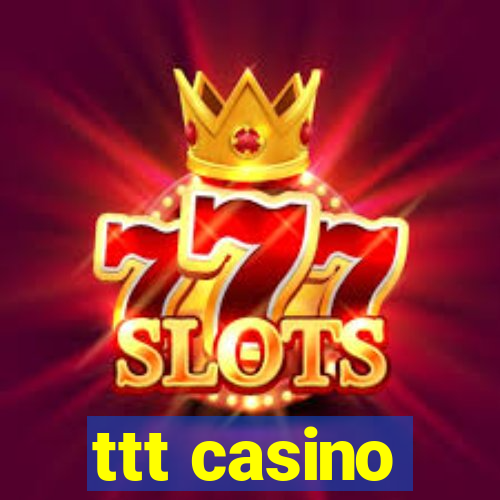 ttt casino