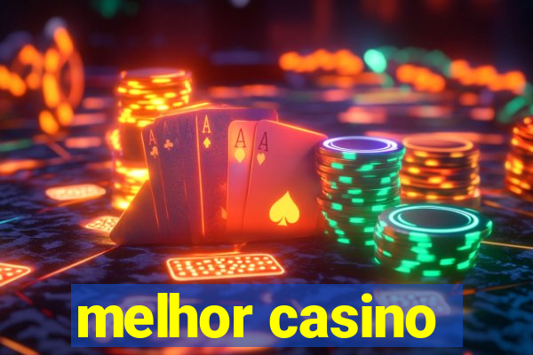 melhor casino