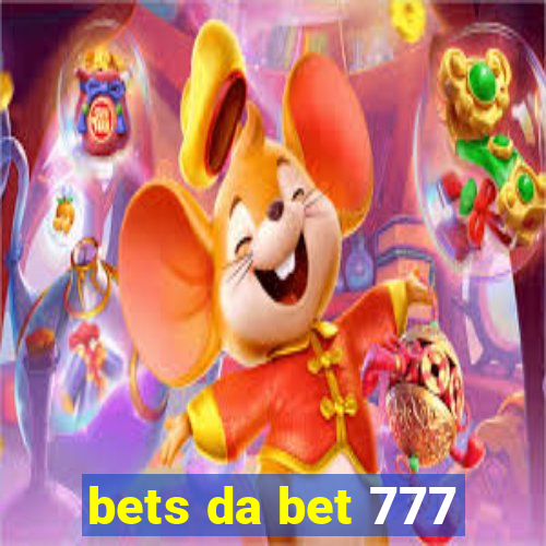 bets da bet 777