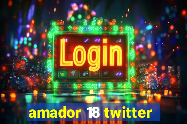 amador 18 twitter