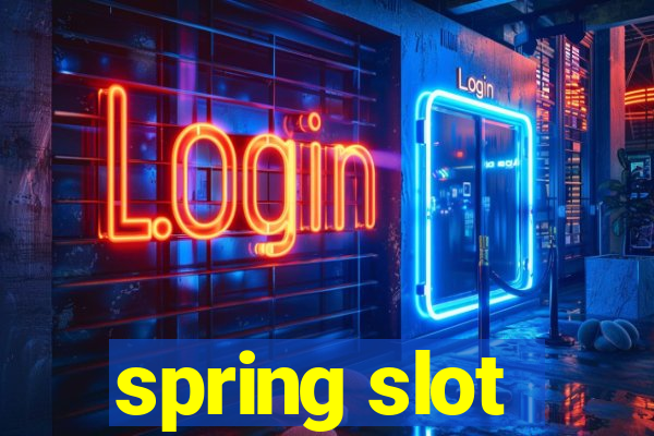 spring slot