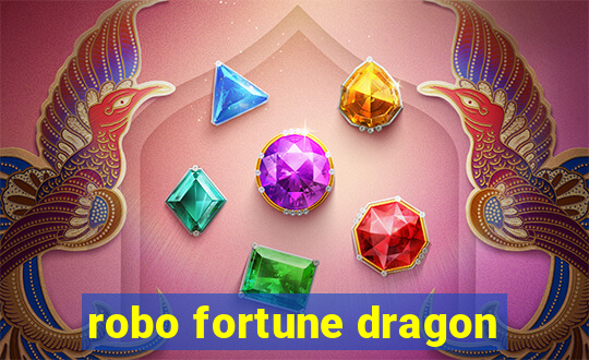 robo fortune dragon