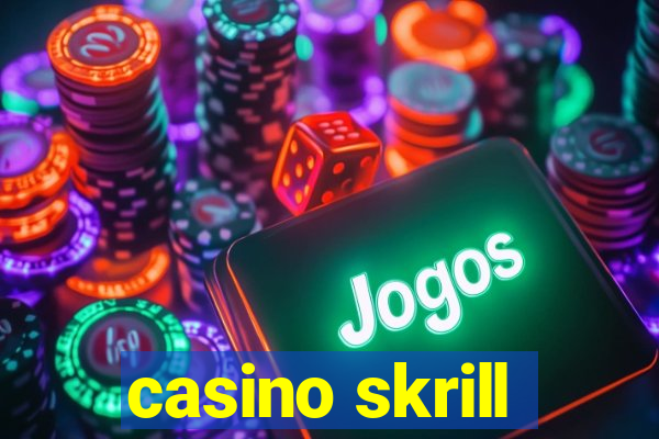 casino skrill