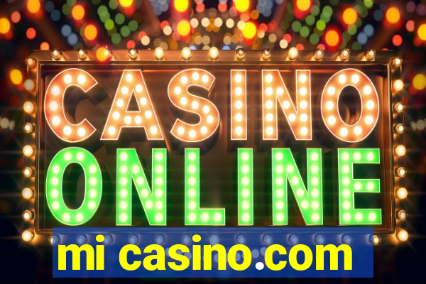 mi casino.com