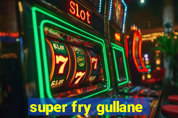 super fry gullane