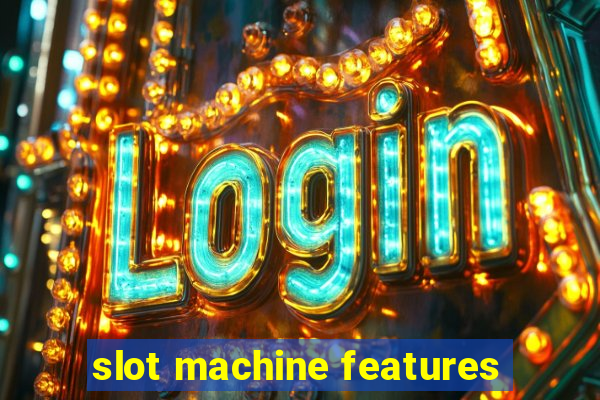 slot machine features