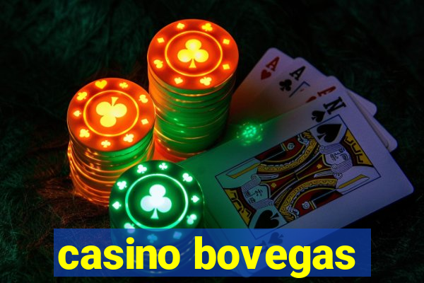 casino bovegas