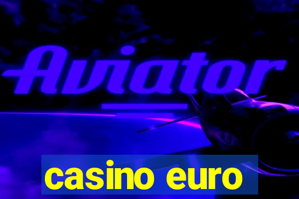 casino euro