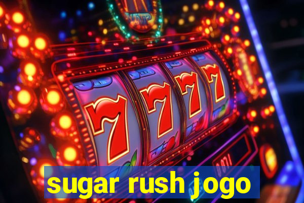 sugar rush jogo