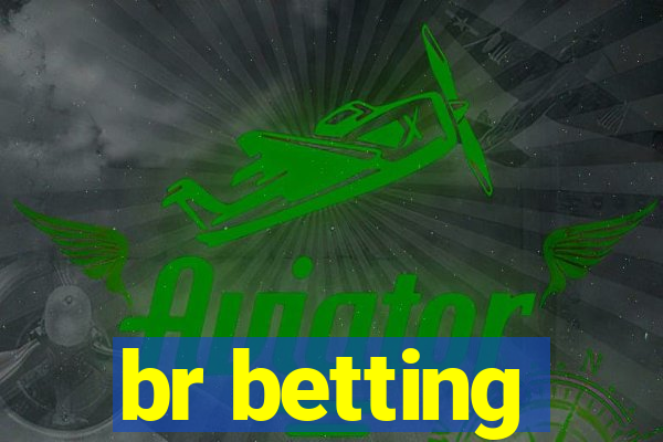 br betting