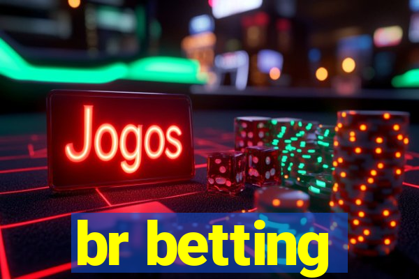 br betting