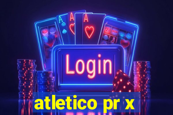 atletico pr x