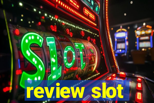 review slot