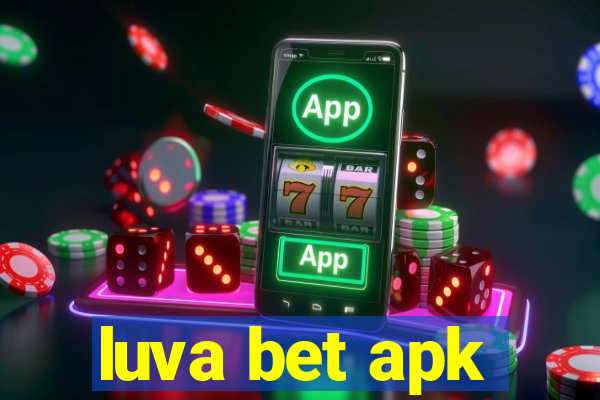 luva bet apk