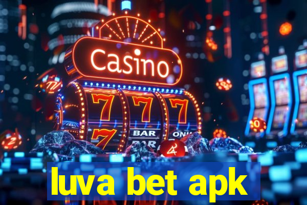 luva bet apk