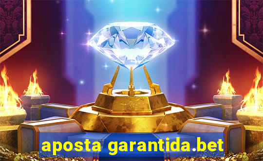 aposta garantida.bet