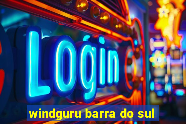 windguru barra do sul