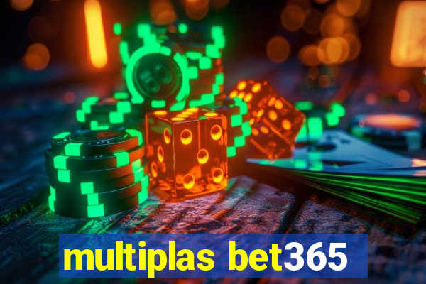 multiplas bet365