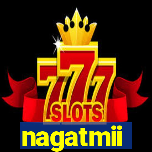 nagatmii