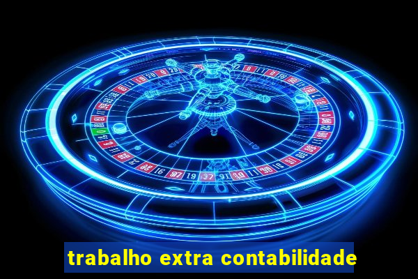 trabalho extra contabilidade