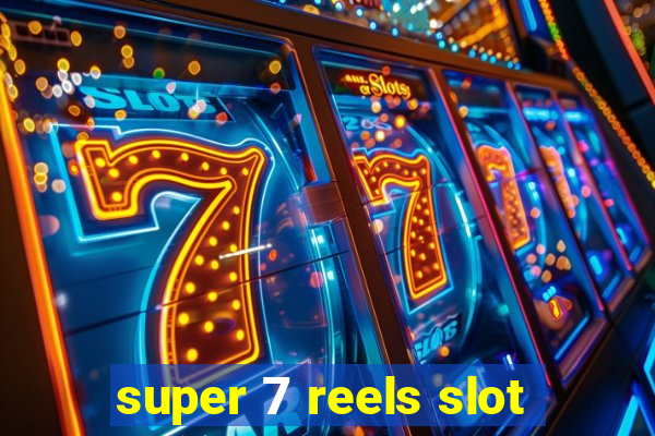 super 7 reels slot