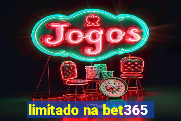 limitado na bet365