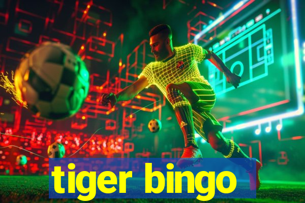 tiger bingo